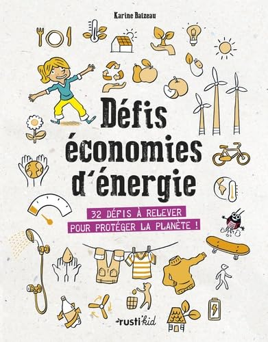 D&eacute;fis &eacute;conomies d'&eacute;nergie : 32 d&eacute;fis &agrave; relever pour prot&eacute;ger la plan&egrave;te !