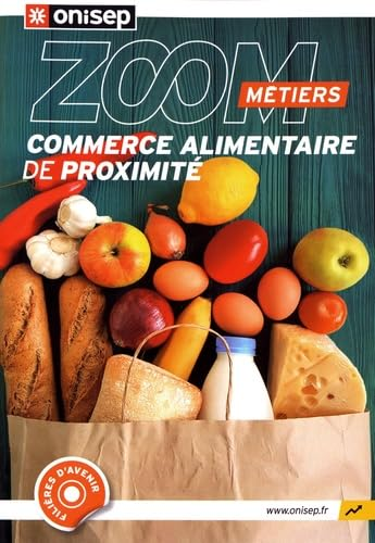 Zoom m&eacute;tiers : Commerce alimentaire de proximit&eacute;