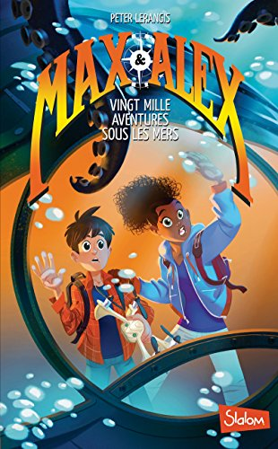 Max & Alex, 1. Vingt mille aventures sous les mers