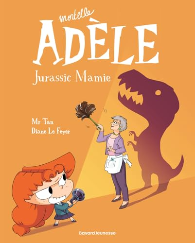 Mortelle Ad&egrave;le, 16. Jurassic mamie