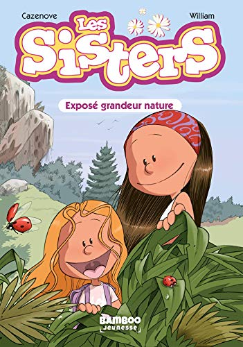 Les sisters - roman, 1. Expos&eacute; grandeur nature