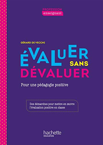 &Eacute;valuer sans d&eacute;valuer