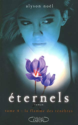 Eternels, 4. La flamme des t&eacute;n&egrave;bres