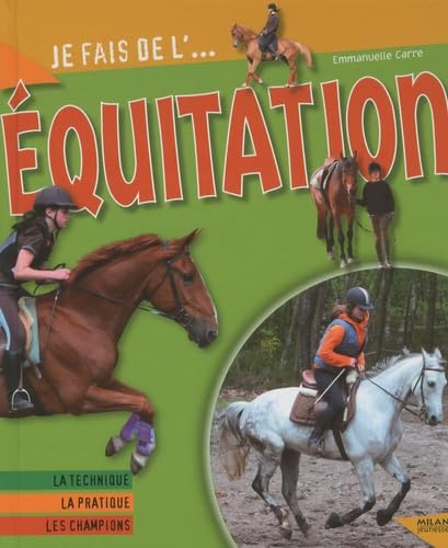 Je fais de ... L' &eacute;quitation