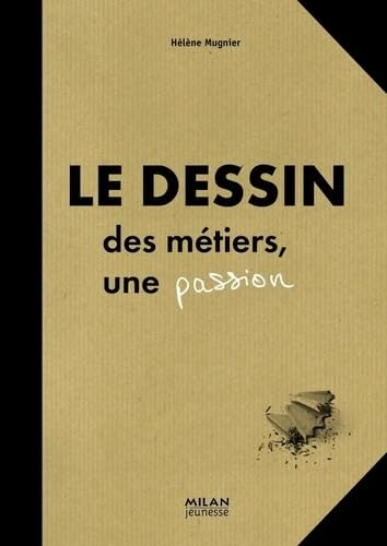 Le dessin, des m&eacute;tiers, une passion