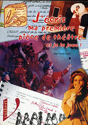 J'&eacute;cris ma premi&egrave;re pi&egrave;ce de th&eacute;&acirc;tre et je la joue !