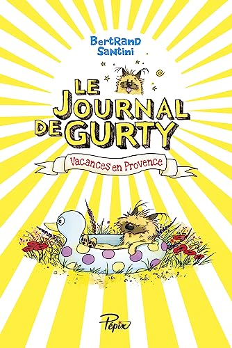 Le journal de Gurty, 1. Vacances en Provence