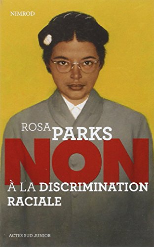 Rosa Parks : non &agrave; la discrimination raciale