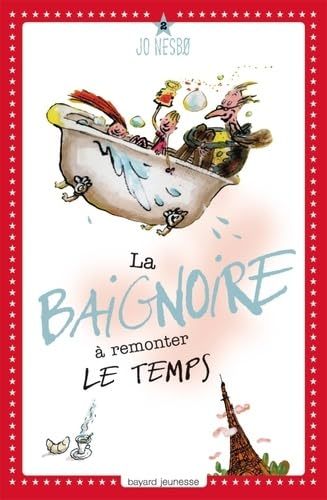 La baignoire &agrave; remonter le temps