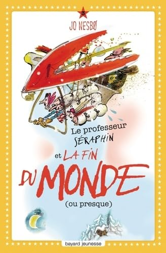 Le professeur S&eacute;raphin et la fin du monde (ou presque)