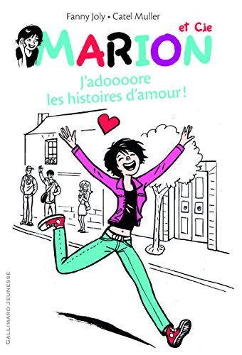 Marion et Cie, 1. J'adoooore les histoires d'amour !