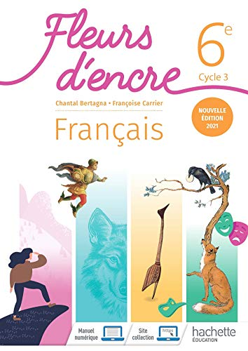 Fran&ccedil;ais 6e Fleurs d'encre
