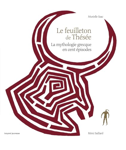 Le feuilleton de Th&eacute;s&eacute;e : la mythologie grecque en cent &eacute;pisodes