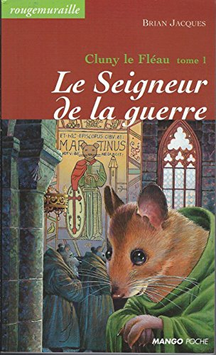 Rougemuraille : Cluny le Fl&eacute;au, 1. Le Seigneur de la guerre