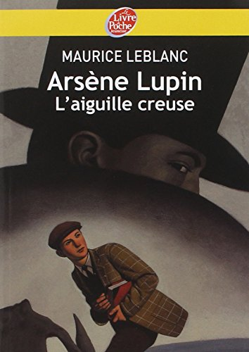 Ars&egrave;ne Lupin, l'aiguille creuse