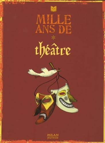 Mille ans de th&eacute;&acirc;tre