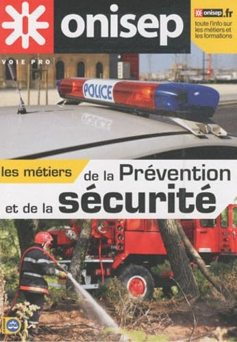 Les m&eacute;tiers de la pr&eacute;vention et de la s&eacute;curite