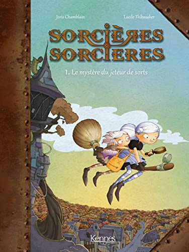 Sorci&egrave;res-sorci&egrave;res, 1. Le myst&egrave;re du jeteur de sorts