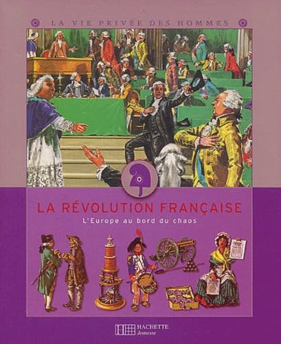 La R&eacute;volution fran&ccedil;aise : l'Europe au bord du chaos