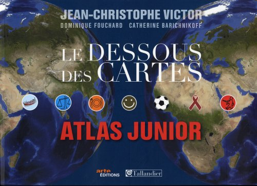 Le dessous des cartes : Atlas junior