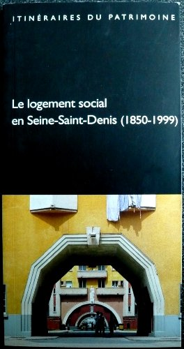 Le logement social en Seine-Saint-Denis, 1850-1999