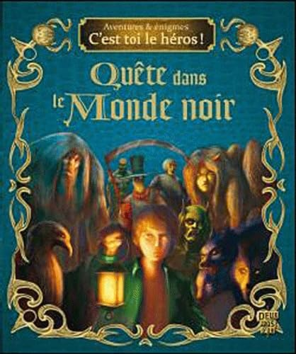 Qu&ecirc;te dans le monde noir
