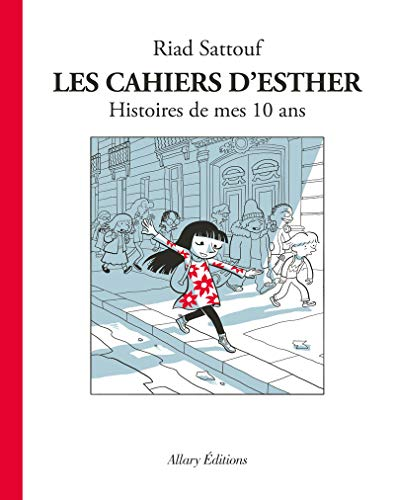 Les cahiers d'Esther, 1. histoires de mes 10 ans