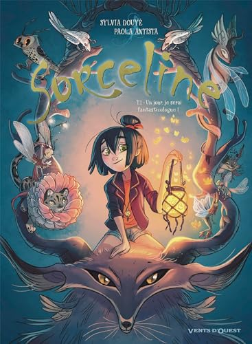 Sorcelline,1. Un jour, je serai fantasticologue !
