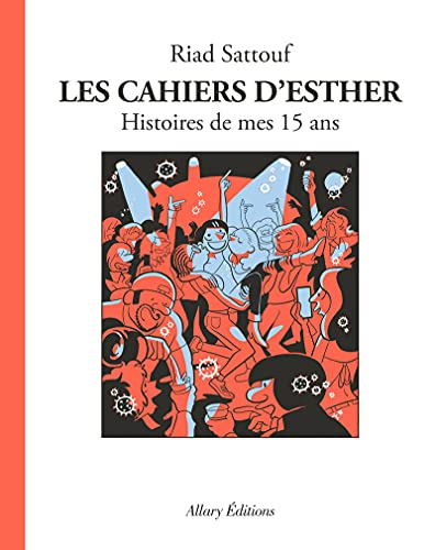 Les cahiers d'Esther, 6. Histoires de mes 15 ans