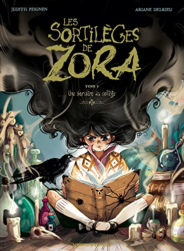 Les sortil&egrave;ges de Zora, 1. Une sorci&egrave;re au coll&egrave;ge