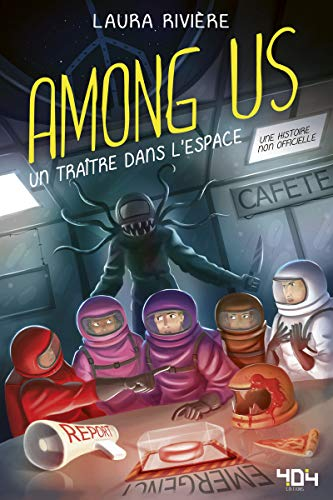 Among us un tra&icirc;tre dans l'espace : une histoire non officielles