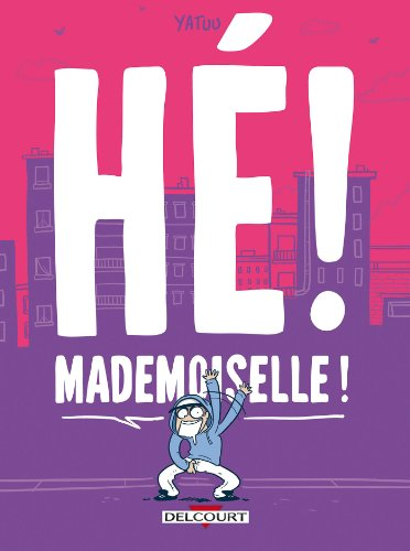 H&eacute; ! Mademoiselle !