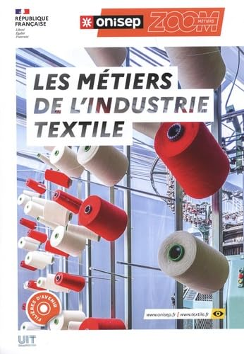 Les m&eacute;tiers de l'industrie textile