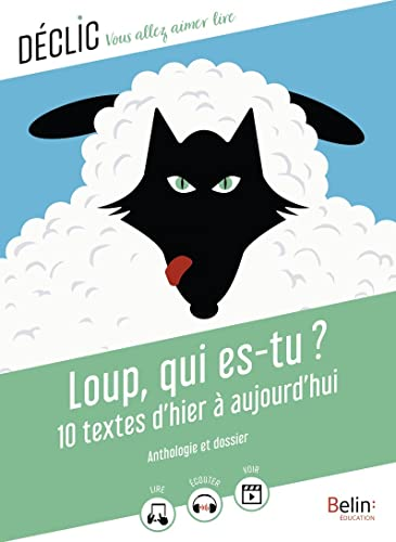 Loup, qui es-tu ? 10 textes d'hier &agrave; aujourd'hui