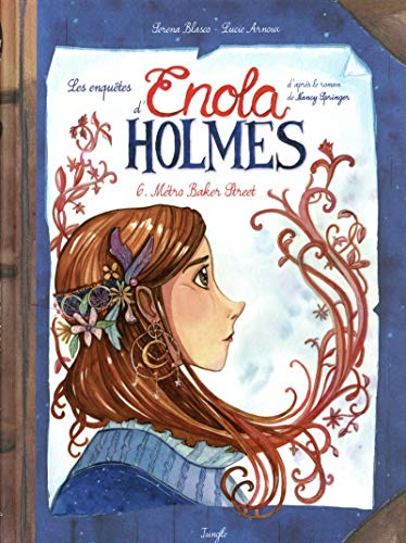 Les enqu&ecirc;tes d'Enola Holmes, 6. M&eacute;tro Baker Street