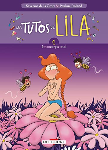 Les tutos de Lila, 1. #moncorpsetmoi