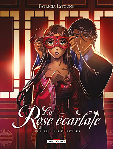 La Rose &eacute;carlate, 18. Elle est de retour