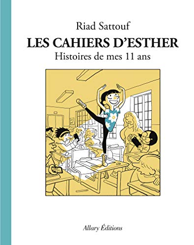 Les cahiers d'Esther, 2. Histoires de mes 11 ans