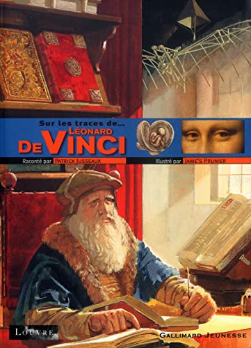 Sur les traces de... L&eacute;onard de Vinci