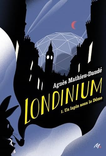Londinium, 1. Un lapin sous le D&ocirc;me