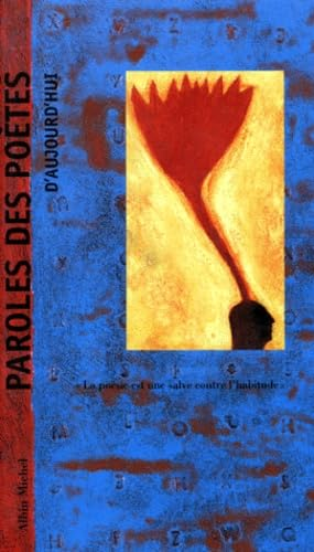 Paroles des po&egrave;tes d'aujourd'hui