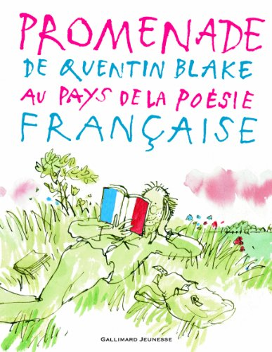 Promenade de Quentin Blake au pays de la po&eacute;sie fran&ccedil;aise