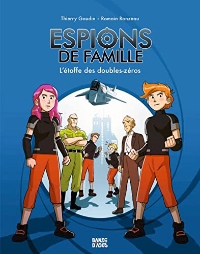 Espions de famille, 4. L'&eacute;toffe des doubles-z&eacute;ros.