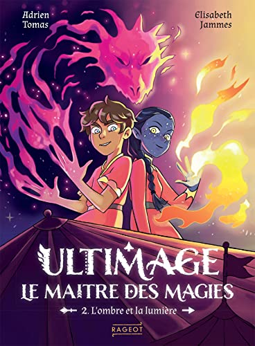 Ultimage, le ma&icirc;tre des magies, 2. L'ombre et la lumi&egrave;re