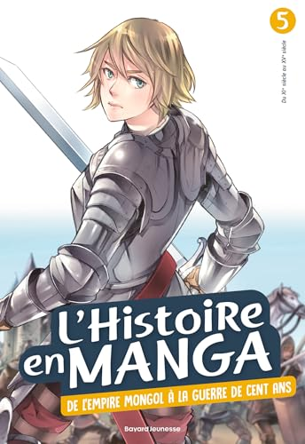 L'histoire en manga, 5. De l'Empire mongol &agrave; la guerre de Cent ans
