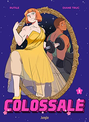 Colossale, 1