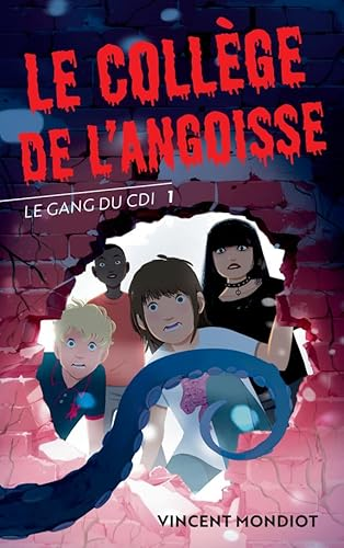 Le gang du CDI, 1. Le coll&egrave;ge de l'angoisse