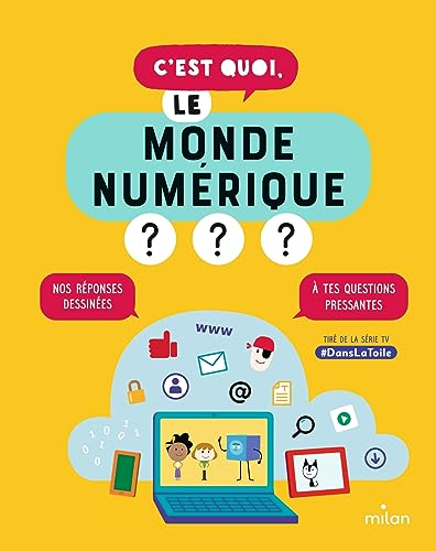 C'est quoi, le monde num&eacute;rique ?