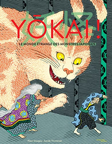 Y&ouml;kai ! Le monde &eacute;trange des monstres japonais