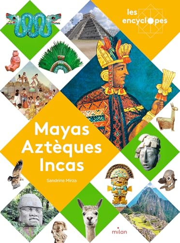 Mayas, Azt&egrave;ques, Incas